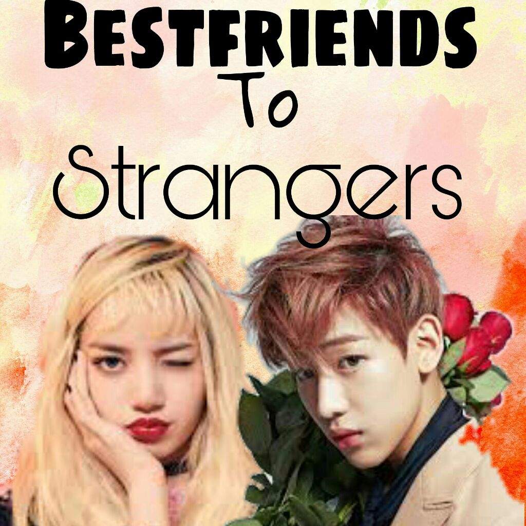 Bestfriends To Strangers (Lisa FF) Chapter 1 | Blackpink - 블랙핑크 Amino