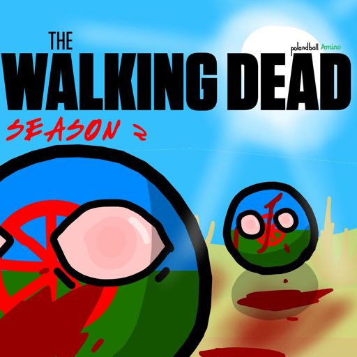 The Walking Dead (Polandball Version) Roleplay Season 2! | Polandball Amino