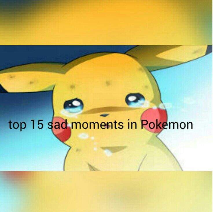 Top 15 sad moments in Pokemon | Pokémon Amino