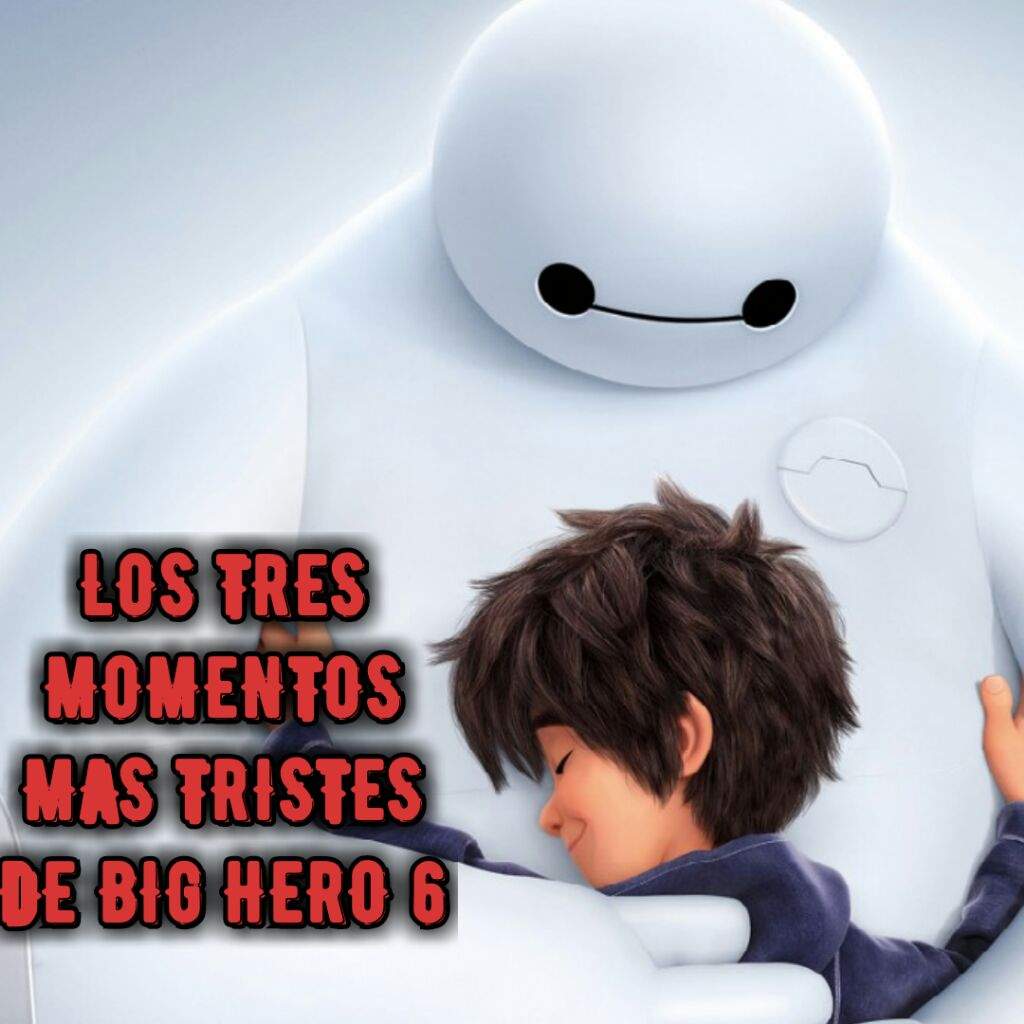 Los 3 momentos tristes en BH6 | Grandes Heroés ? Amino