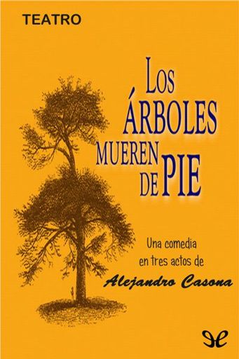 Los Árboles Mueren de Pie | Wiki | Lecturas Amino Amino