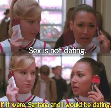 Sex Is Not Dating If It Were Santana And I Would Be Dating Sex Is Not Dating If It Were Santana And I Would Be Dating