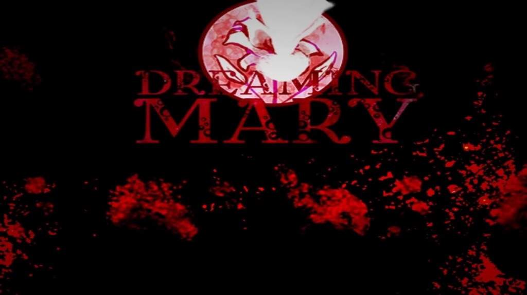 Dreaming Mary Wiki ~horror Rpg Games~ Amino 7786