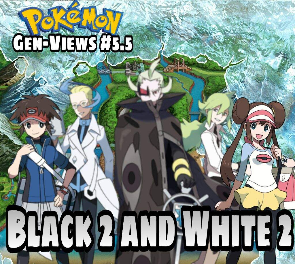 Gen Views 5 5 Black 2 White 2 Video Games Amino