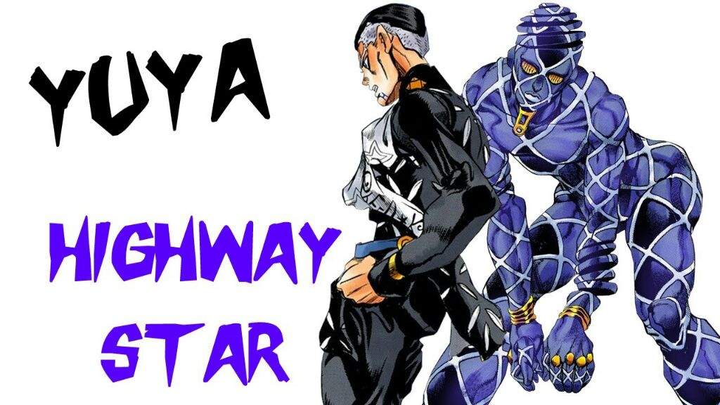 Highway star. Yuya Fungami|Highway Star. Highway Star Jojo. Юа Фунгами. Highway Star сила.