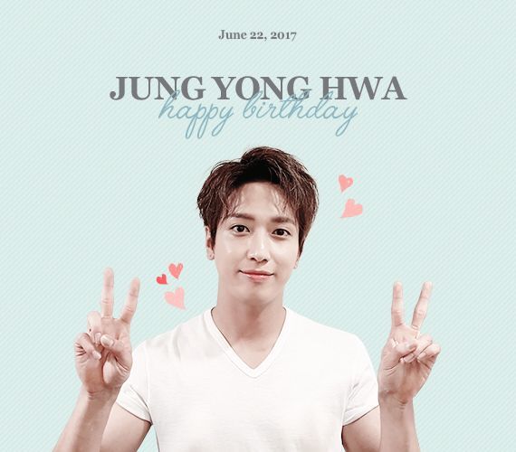 Happy Birthday, Jung Yong Hwa💋🎂🎂🎂🎁🎁 | K-Pop Amino