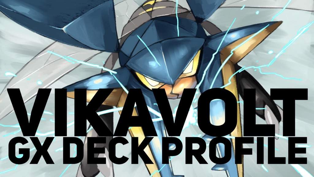 Vikavolt Gx Deck Profile And Matches Pokémon Trading Card