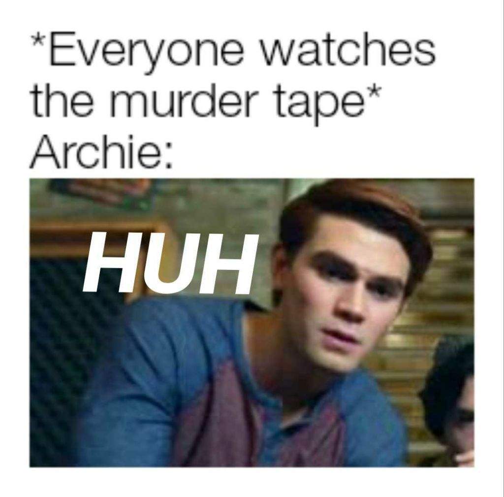 The Register Memes - Archie Andrews | Riverdale Amino