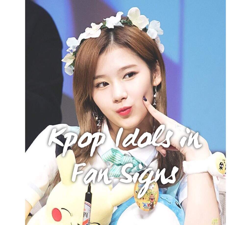 Kpop Idols in Fan Signs | K-Pop Amino