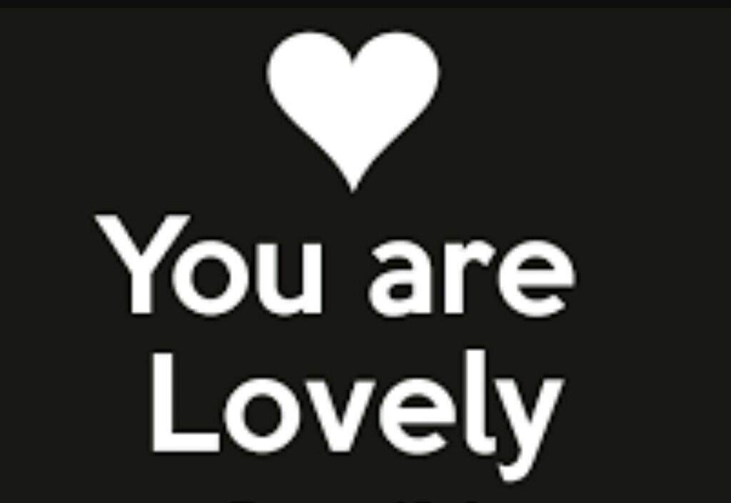 You are lovely | Wiki | Clique Français Amino