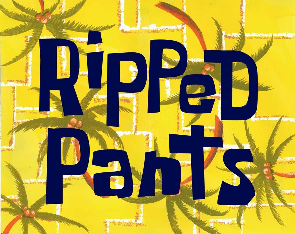 Childhood Reviews Ripped Pants SpongeBob SquarePants Amino
