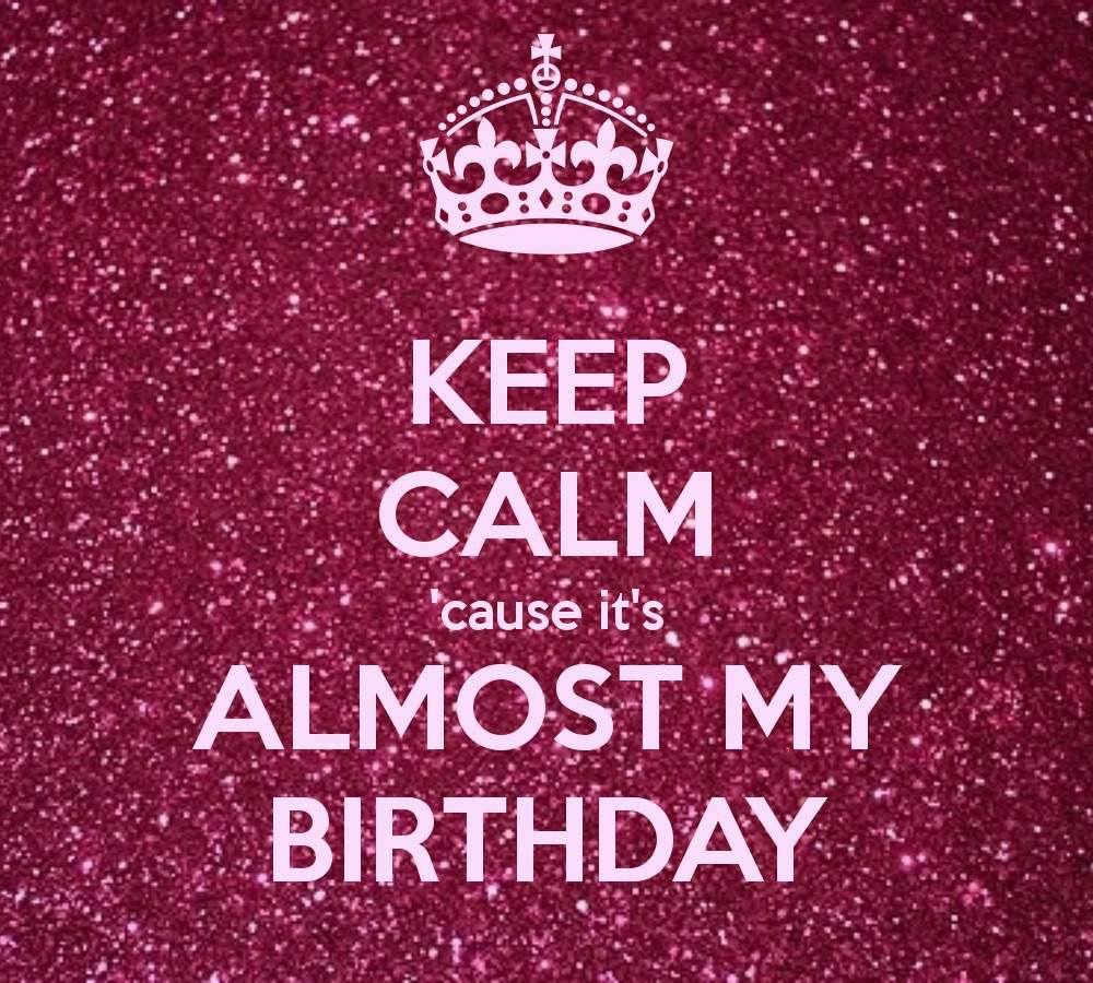 Its Almost My Birthday | Birthday Celebration