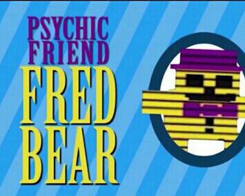 Psychic friend Fredbear | Wiki | Five Nights At Freddy's Amino