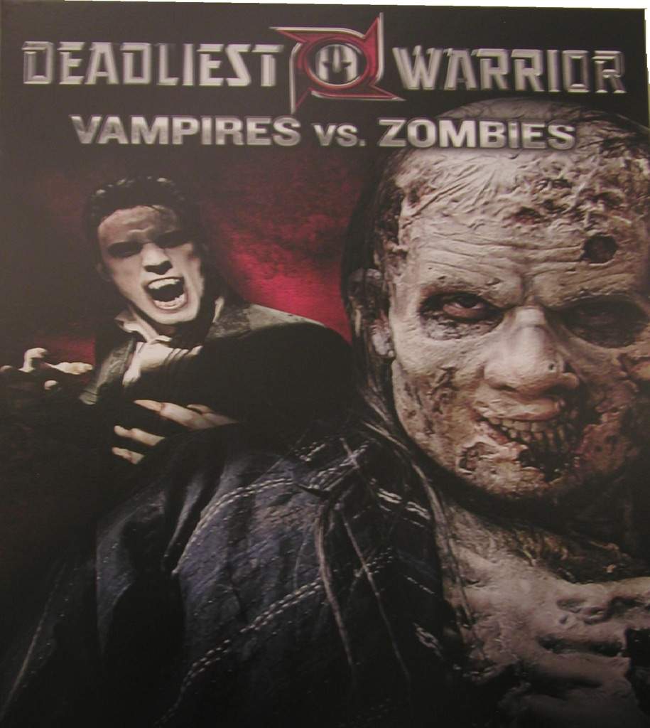 Deadliest Warrior: Vampires Vs. Zombies.