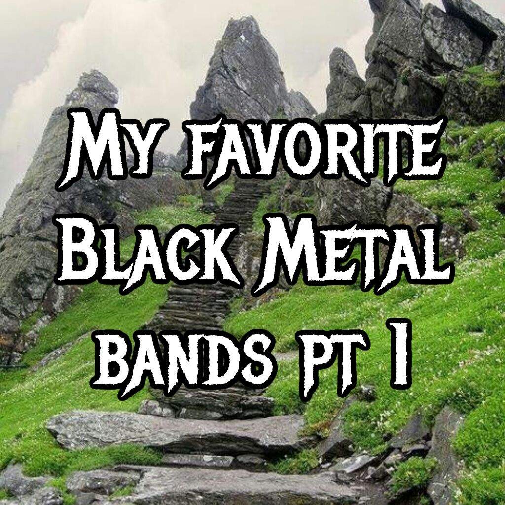 My favorite Black Metal bands pt 1 | Black Metal Amino