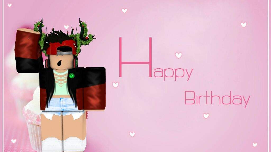 It S My Birthday Roblox Amino - happy roblox girl gfx