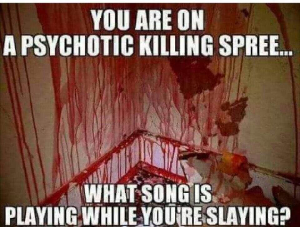 Which Song Would You Play While You Slay Horror Amino