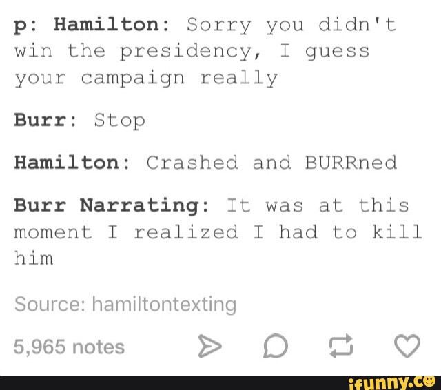 Hamilton memes (i dont own them) | Hamilton Amino