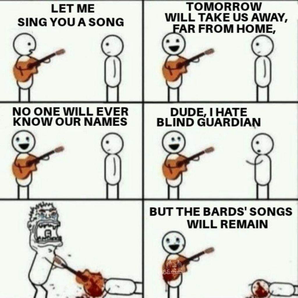Well they will take. Will take would take. Metal Song meme. Guardian meme. No one will know meme.