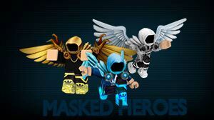 Masked Heroes The Movie Roblox Amino - 