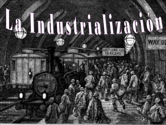 Historia de la industrialización Historia de la