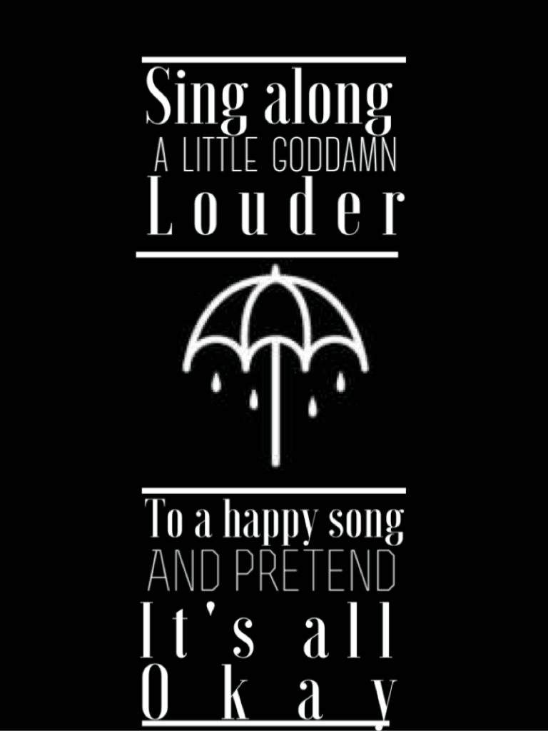 Bring the song. Bring me the Horizon Happy Song. Happy Song.
