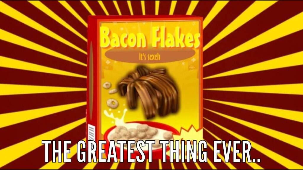 Bacon Hair Is Life We May Know All Eat The Bacon Flakes