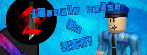 Cuanto Sabes De Mm2 Roblox Amino En Espanol Amino - poco calvo roblox amino en español amino