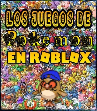 Los Juegos De Pokemon En Roblox Roblox Amino En Espanol Amino - los mejores juegos de pokemon roblox