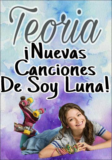 Teoria:¡Nuevas Canciones de Soy Luna! | CINERIE Amino Una Gran Familia Amino