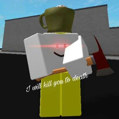 I Killed Alot Of People Roblox Amino - kill roblox amino