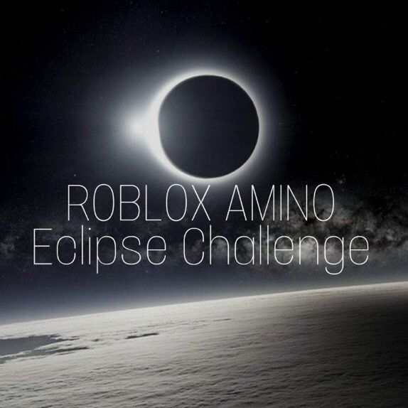 Solar eclipse challenge roblox amino