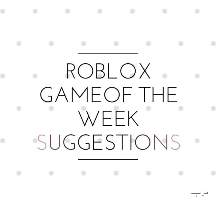 Roblox Game Of The Week Suggestions Roblox Amino - 