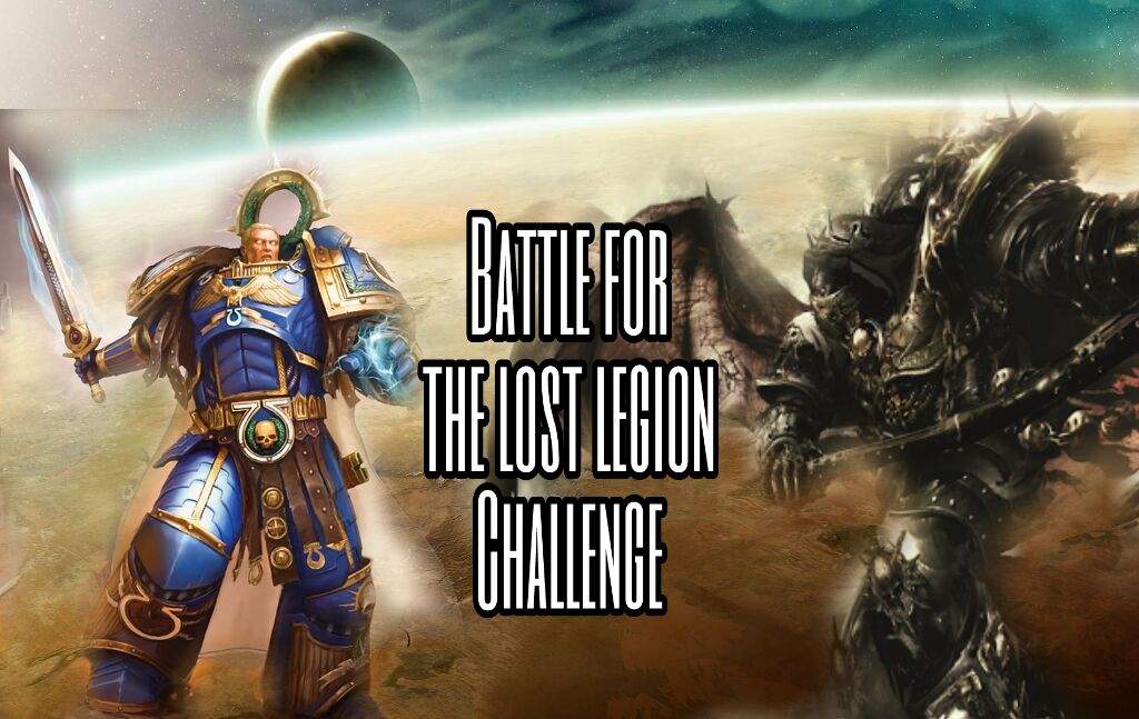 The Lost 2nd Legion Challenge Warhammer 40k Amino