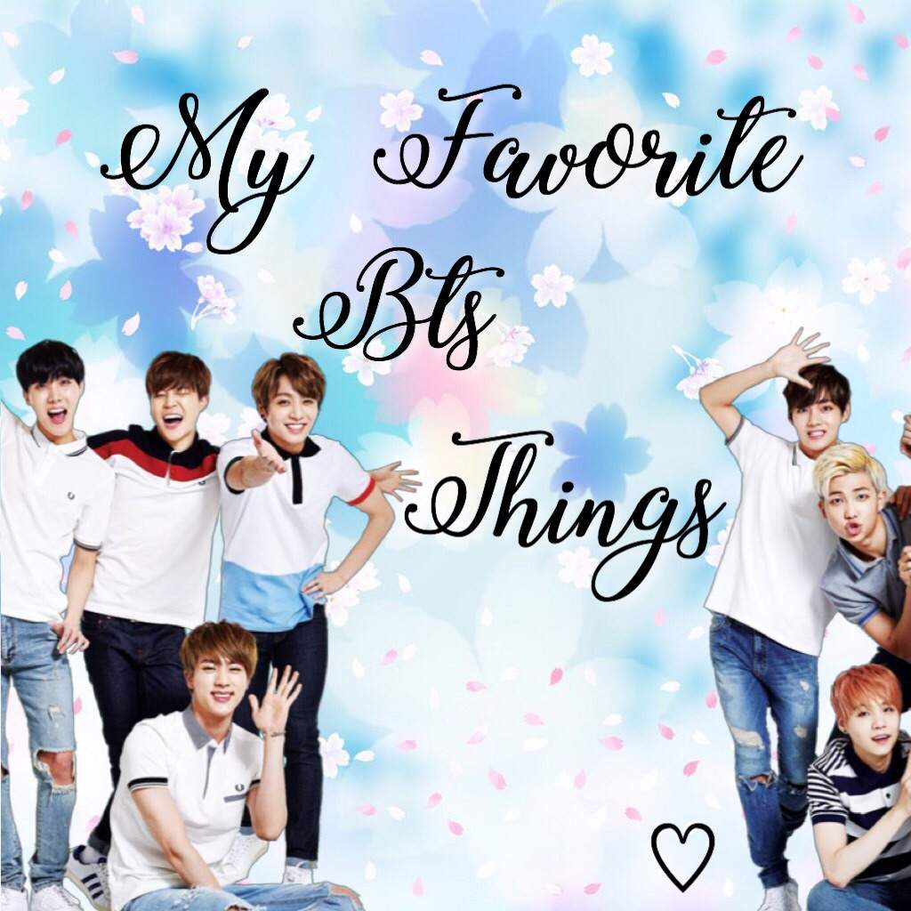 MY FAVORITE (BTS) THINGS | ARMY's Amino