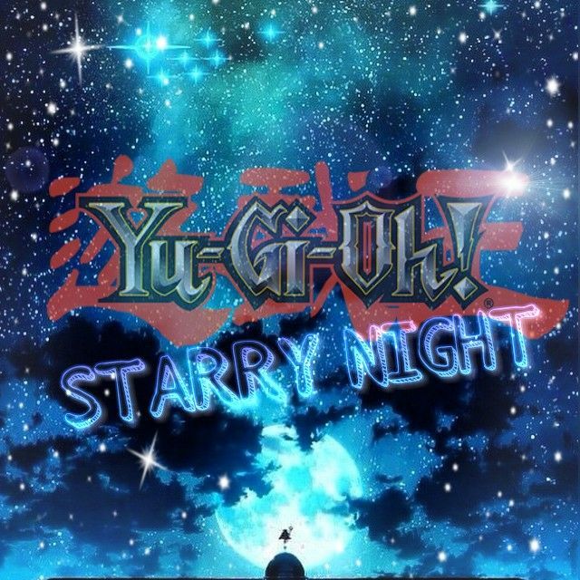 YU-GI-OH STARRY NIGHT A HUGE SUCCESS (More Details) | YGO Amino