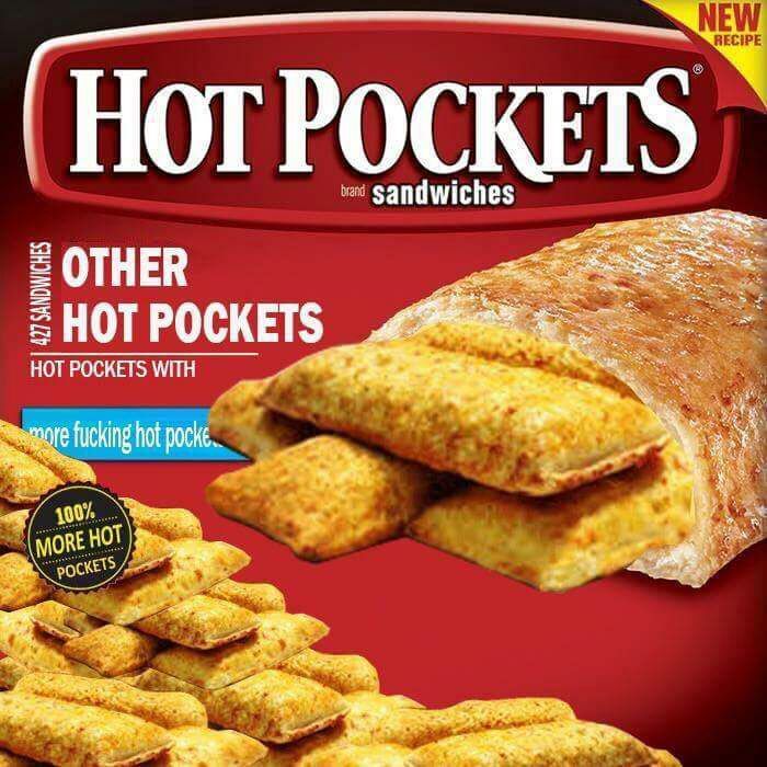 Have some hot pockets.
