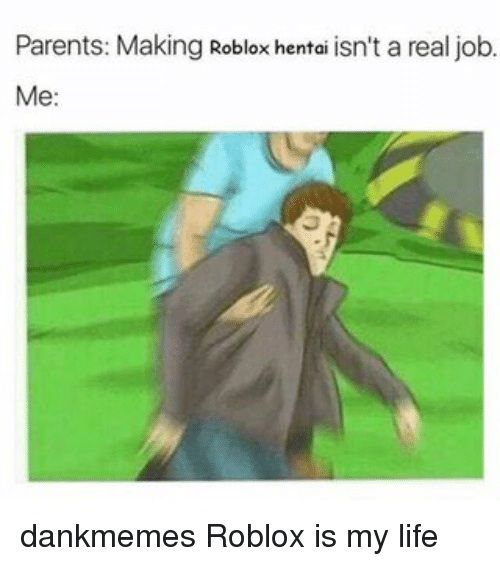 Roblox Hentai Memes Dank Memes Amino - roblox hentai meme