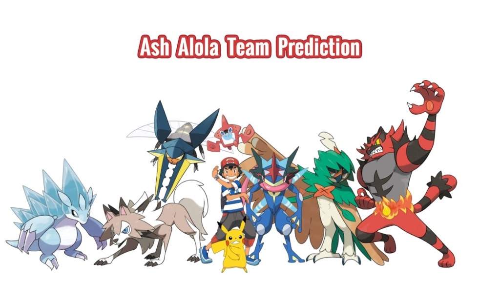 Ash Ketchum Sun And Moon Team Predictions Pokémon Amino