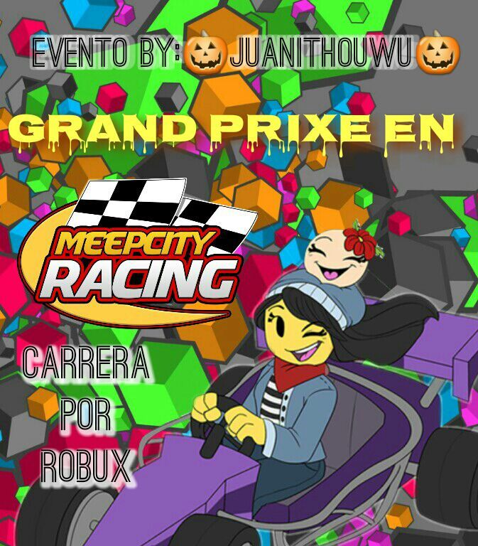 Grand Prixe En Meepcity Racing By Juanithouwu Roblox