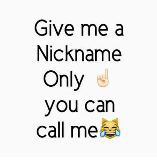 Give Me A Nickname Only You Can Call Me Anime Amino