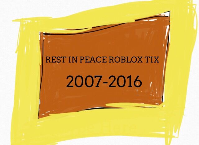 Rip Roblox Tickets Roblox Amino - rip tix 2007 2016 roblox