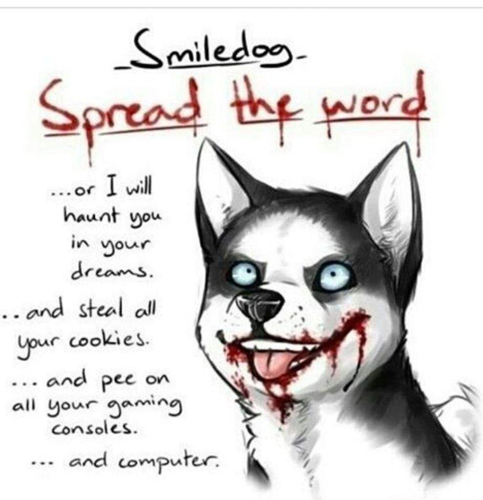 Spread the word or smile dog will steal all of your ...