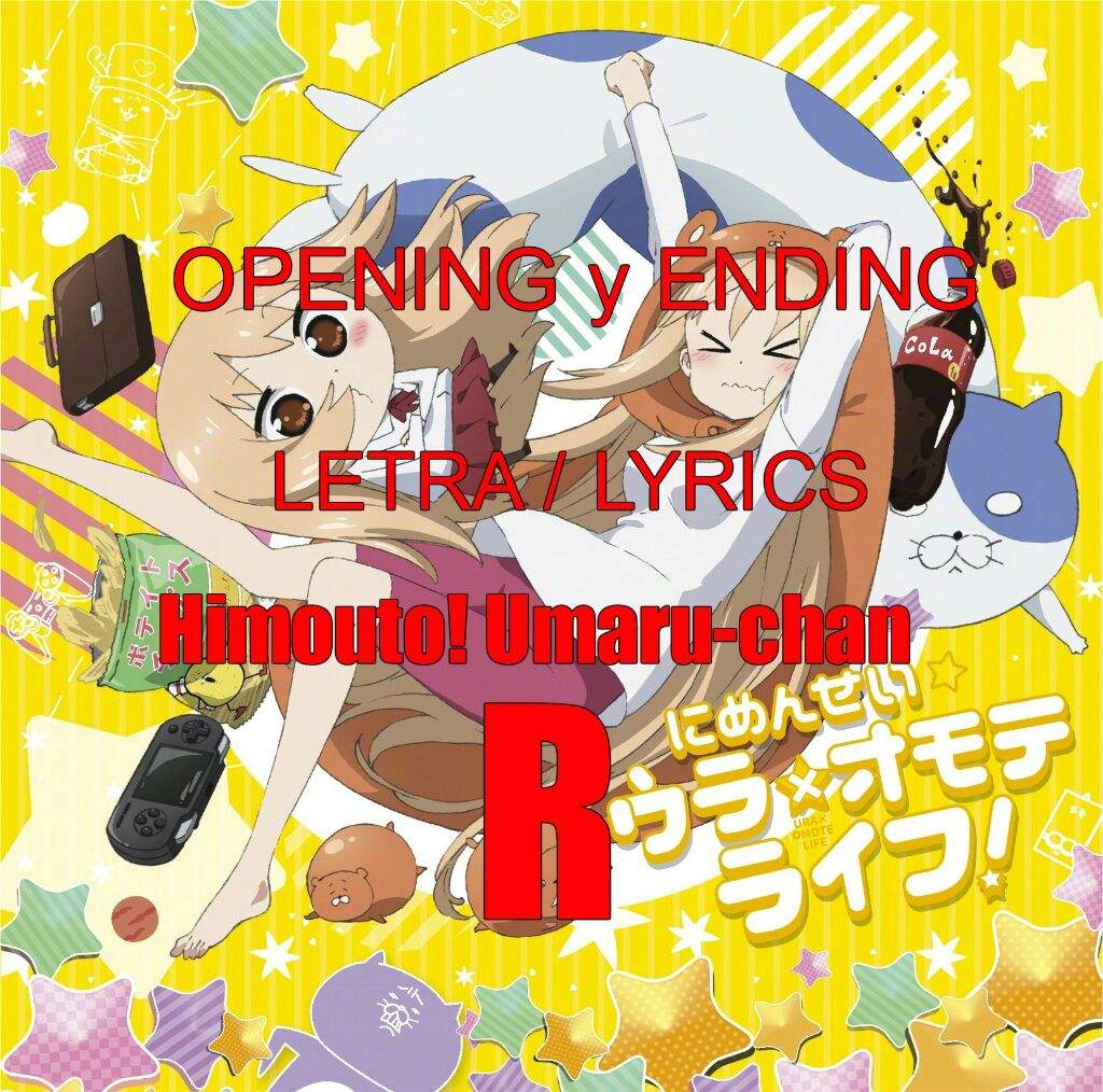 Himouto Umaru Chan R Opening Ending Letra Lyrics Anime De Temporada Amino