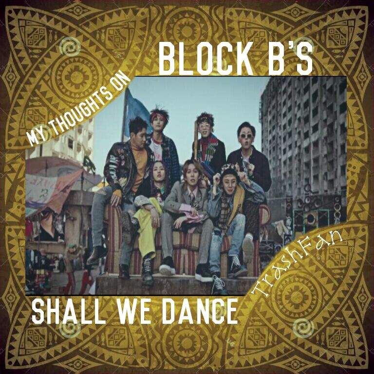 My Thoughts On Blockb S Shall We Dance Block B Amino