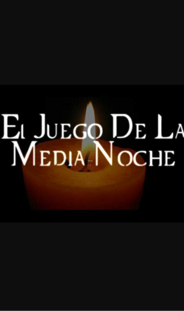 EL JUEGO DE LA MEDIA NOCHE Terror Amino EL JUEGO DE LA MEDIA NOCHE Terror Amino