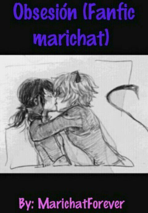 Obsesión Fanfic Marichat Capítulo 16 Miraculous Ladybug