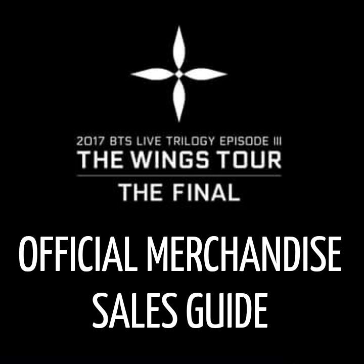 17 Bts Live Trilogy Episode The Wings Tour The Final Official Merchandise Sales Guide Army S Amino