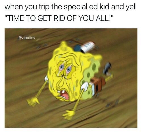 Offensive Special Ed Memes 25 Best Special Ed Memes M - vrogue.co