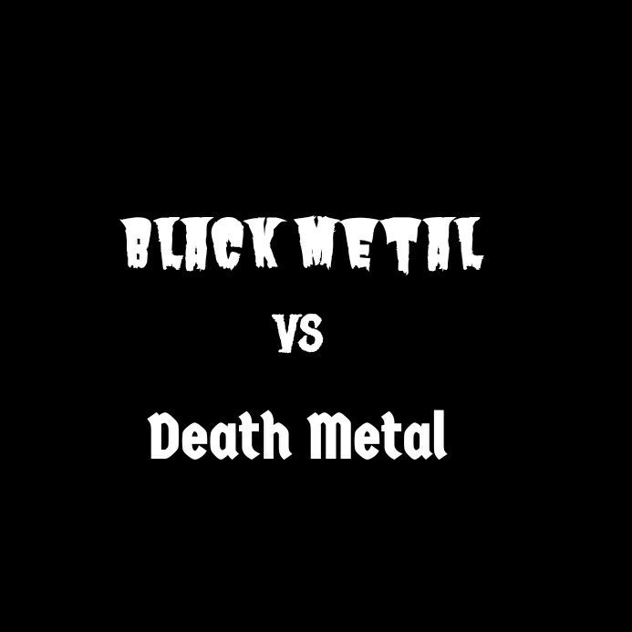 black-metal-vs-death-metal-metal-amino